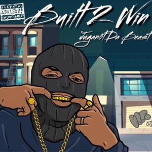 Built 2 Win (Lost It All) (Explicit)