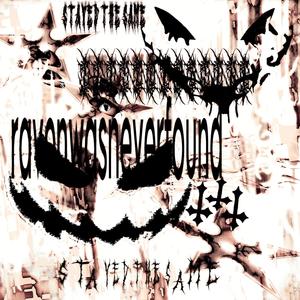 stayed the same (never change) (Explicit)