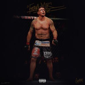 Frank Mir (Explicit)