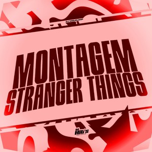 Montagem Stranger Things (Explicit)