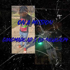 On A Mission (feat. GangMade AD) (Explicit)