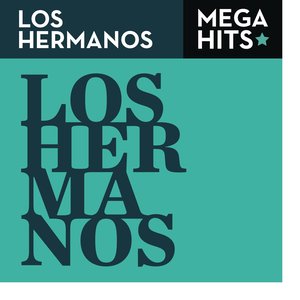Mega Hits - Los Hermanos