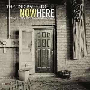The 2nd Path to NOWhere (feat. Lina Allemano)