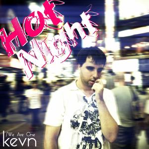 kevn - Hot Night