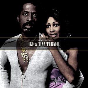 The Essential Ike & Tina Turner Vol. 2