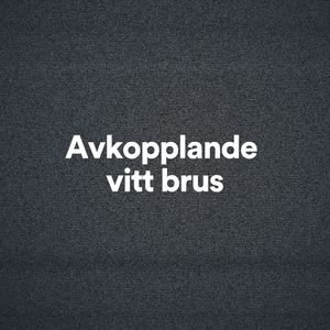 Avkopplande vitt brus