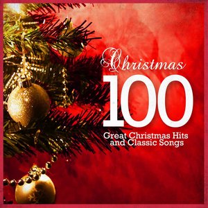 Christmas 100 - 100 Great Christmas Hits and Classic Songs (Remastered)