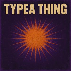 TYPEA THING (Explicit)