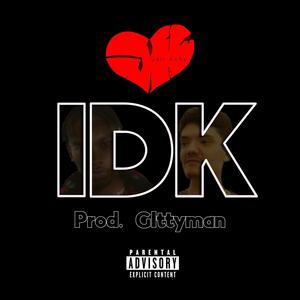 idk (Explicit)