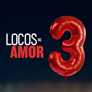 Locos de Amor 3 (Música Original de la Película)