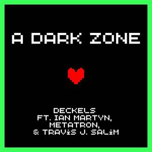 A DARK ZONE (from 