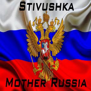 Mother Russia (Explicit)