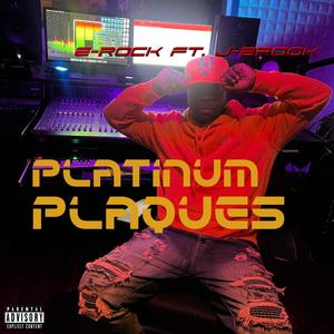 Platinum Plaques (feat. J-Brook) [Explicit]