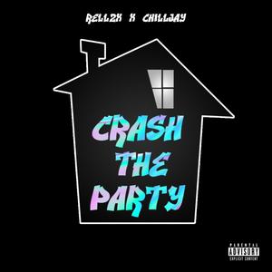 Crash The Party (feat. ChillJay) [Explicit]