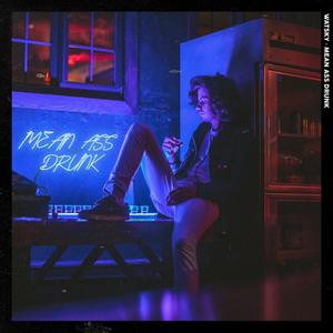 Mean Ass Drunk (Explicit)