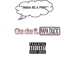 P I M P(feat. Papa-Duck) (Explicit)