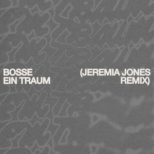 Ein Traum (Jeremia Jones Remix)