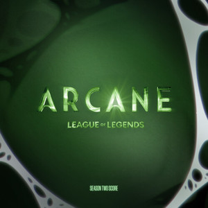 Vol.2:Arcane League of Legends: Season 2 (Original Score from the Animated Series)