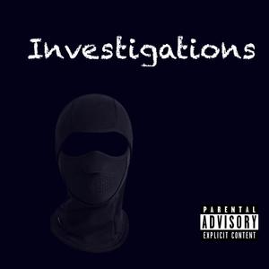 Investigations (feat. Yg pfk) [Explicit]