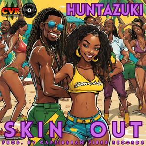 SKIN OUT (feat. HUNTAZUKI) (Explicit)