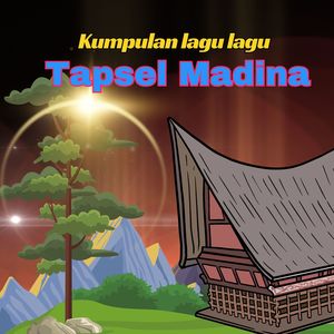 Kumpulan lagu lagu Tapsel Madina