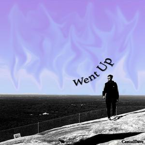 Went Up (Explicit)