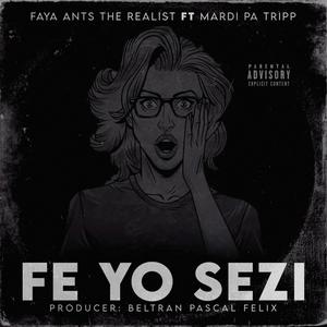 Fe Yo Sezi(feat. Mardi Pa Tripp) (Explicit)