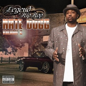 Legend of Hip Hop - Nate Dogg Vol. 2 (Explicit)