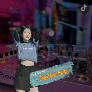 Jika Harus Pergi Dj Full Beat