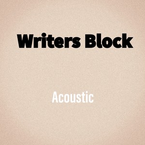 Writers Block (Acoustic|Explicit)