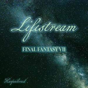 Lifestream (From "Final Fantasy VII")