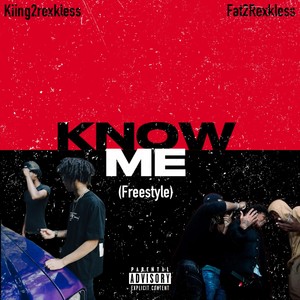 Know Me (FREESTYLE) (Explicit)