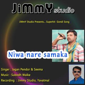 Niwa Nare Samaka (feat. Subodh Walke & Jagan Pendor)