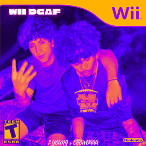 WII DGAF (feat. Chowdaaa) (Explicit)