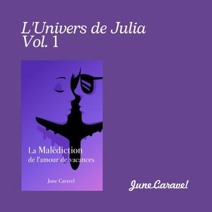 L'univers De Julia, Vol. 1