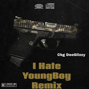 I Hate Youngboy (Remix|Explicit)