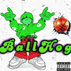 BallHog (feat. YoungmoneyTayy5 & Trxp Los) (Explicit)