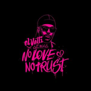 No Love No Trust (Explicit)