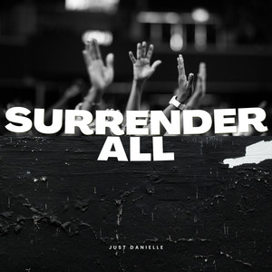 Surrender All