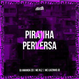PIRANHA PERVERSA 2 (Explicit)