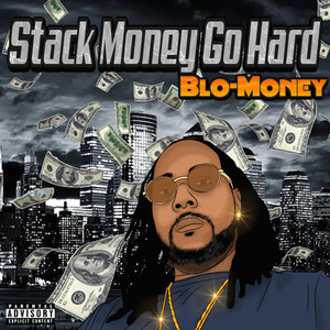 Stack Money Go Hard (Explicit)