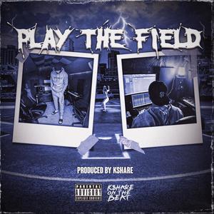 Play The Field (Explicit)