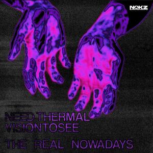 Need thermal visiontosee the real nowadays (Explicit)