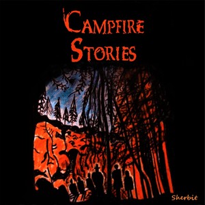 Campfire Stories (Explicit)