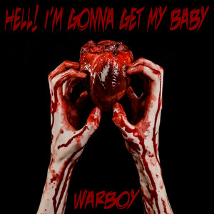 Hell! I'm Gonna Get My Baby (Original Mix)