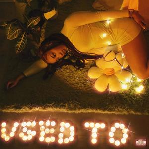 Used To (Explicit)