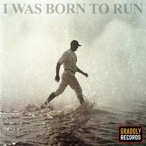 I was Born to Run