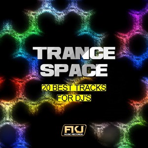 Trance Space (20 Best Tracks for DJ's)