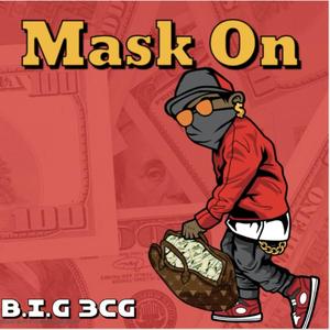 Mask On (Explicit)