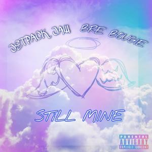 Still Mine(feat. Bre Bougie) (Explicit)